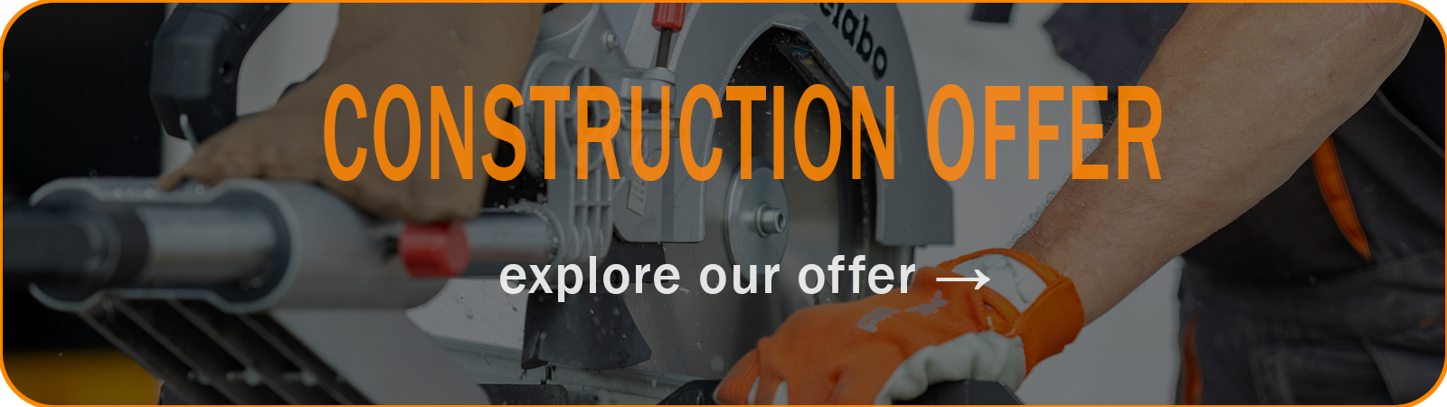 Construction offer